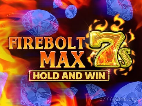 Firebolt Max 7s Hold and Win